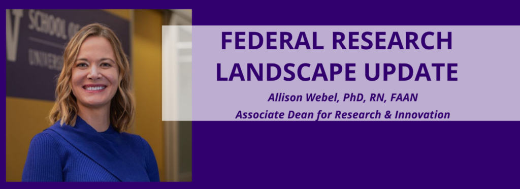 A profile image of the author accompanying a graphic with the title of Federal Research Landscape Update, Allison Webel, PhD, RN, FAAN, Associate Dean for Nursing Research and Innovation