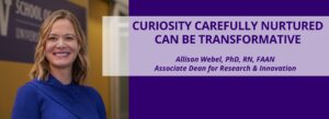 Allison Webel, PhD Associate Dean for Research and Innovation