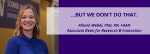 Allison Webel, PhD Associate Dean of Research and Innovation