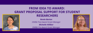 Headshot of Renee Barton, Post-award grant manager, and Michelle Hilliker, Pre-award grant manager